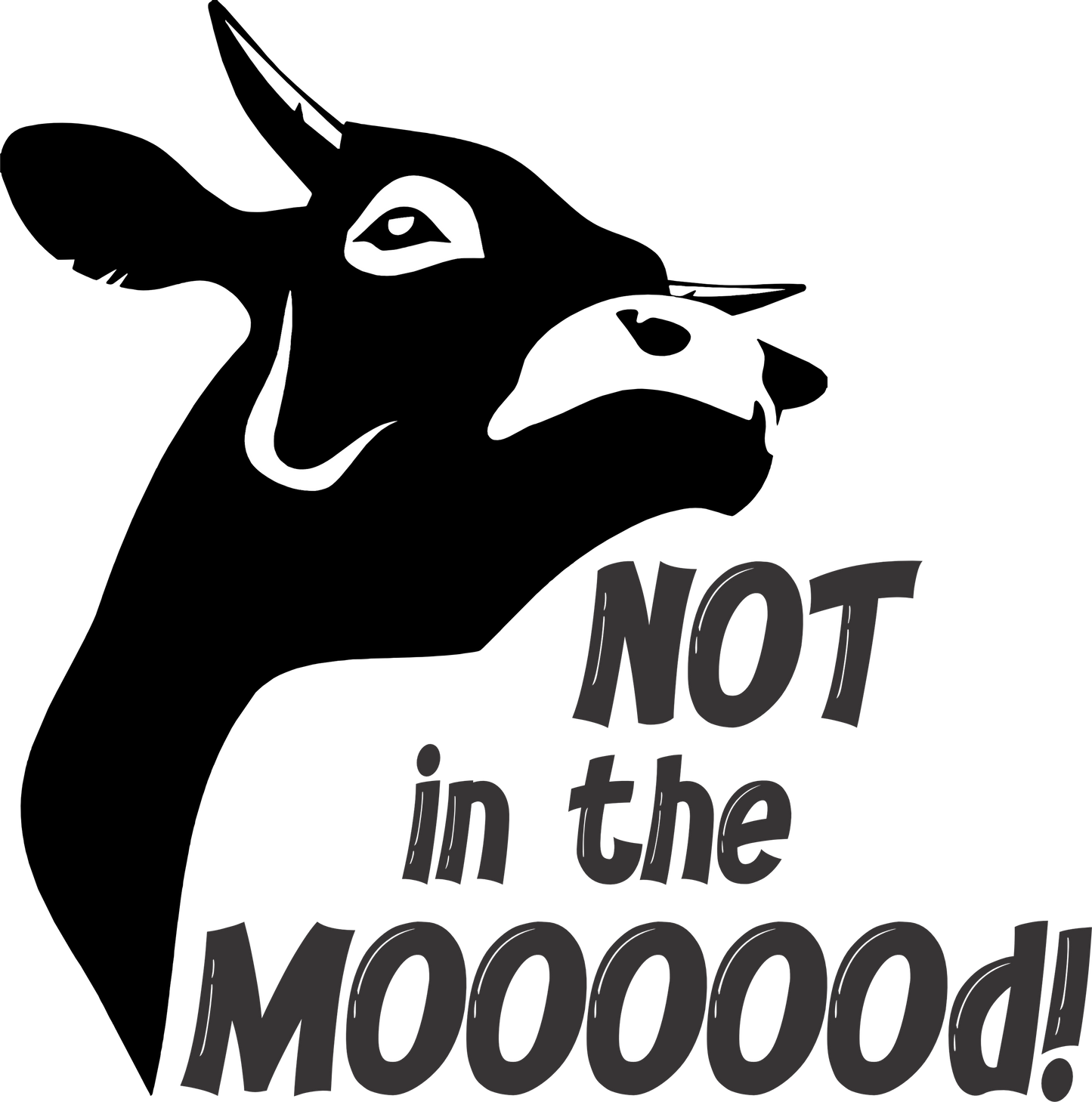Not in the Mooooood