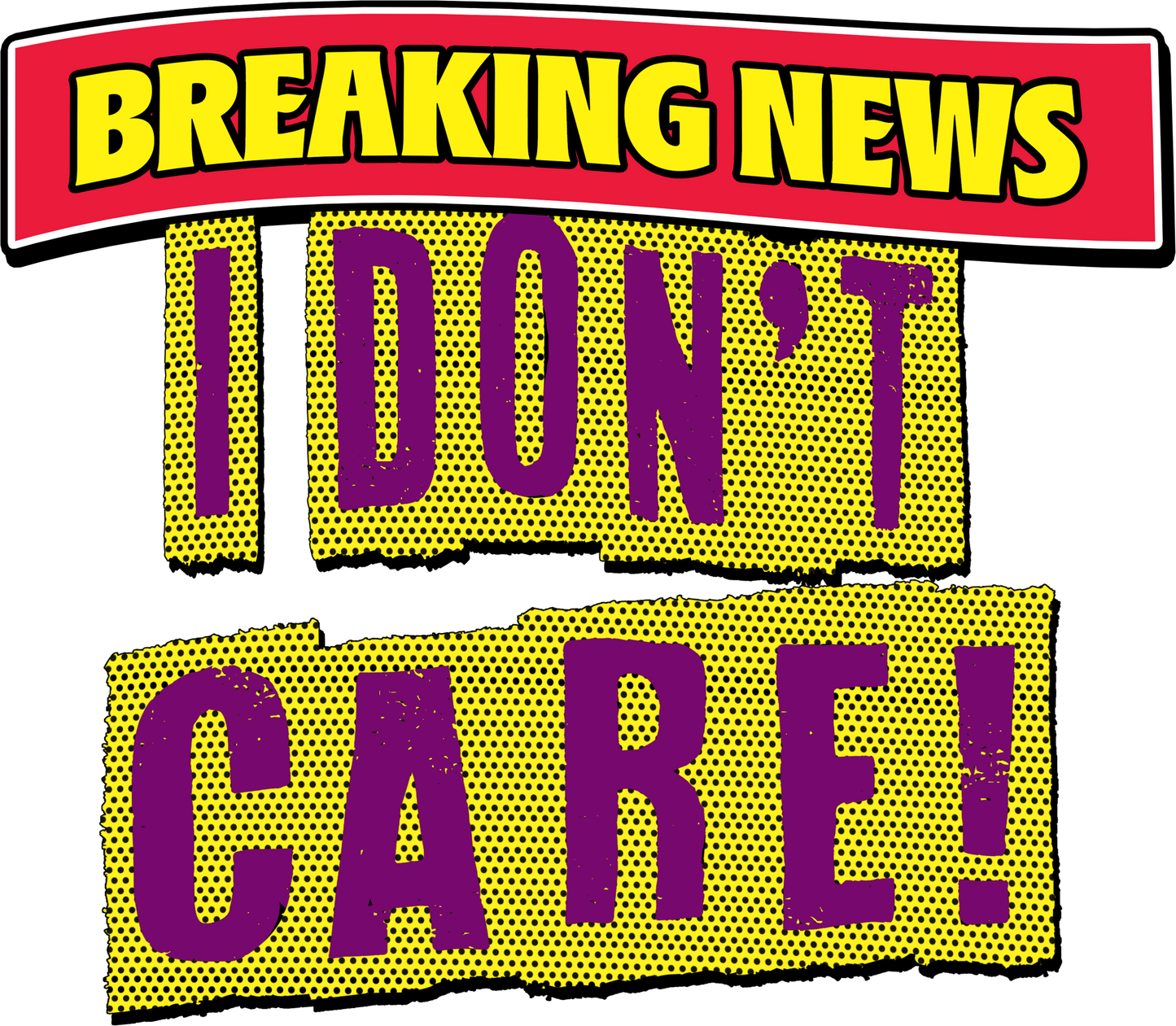 Breaking News--I Don't Care