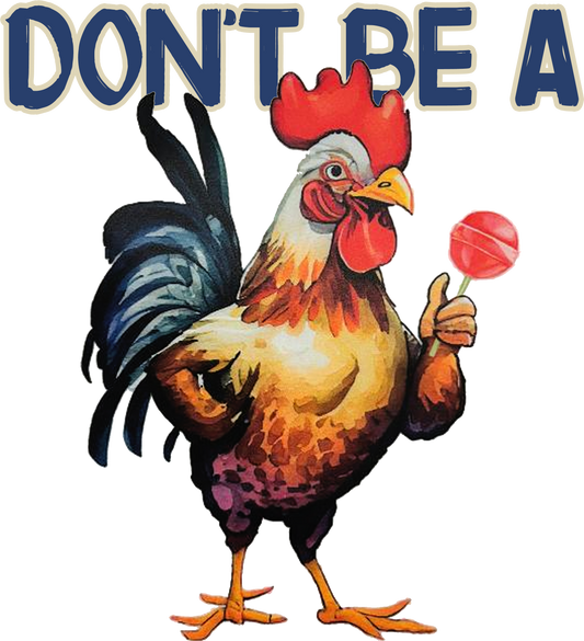 Don't Be A Cock Sucker