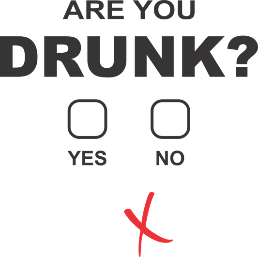 Drunk Yes or No (Light Shirts)