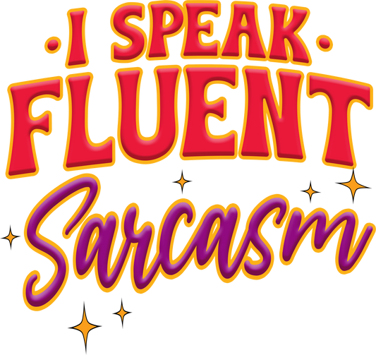 Fluent Sarcasm