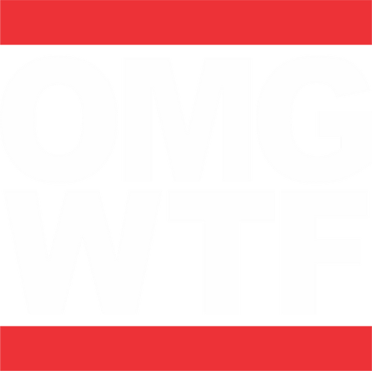 OMG WTF (White)