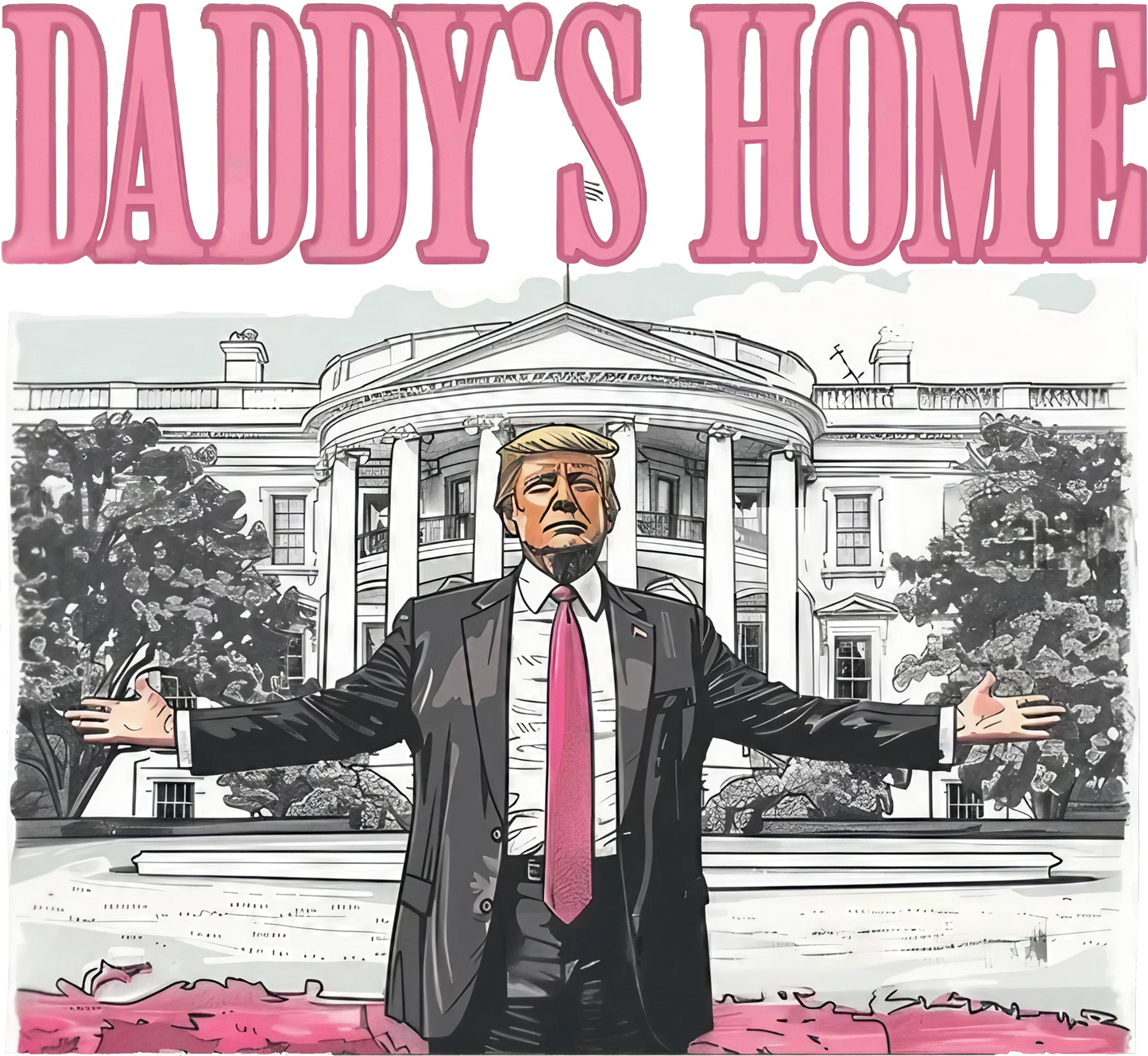 Daddy's Home Pink Wording