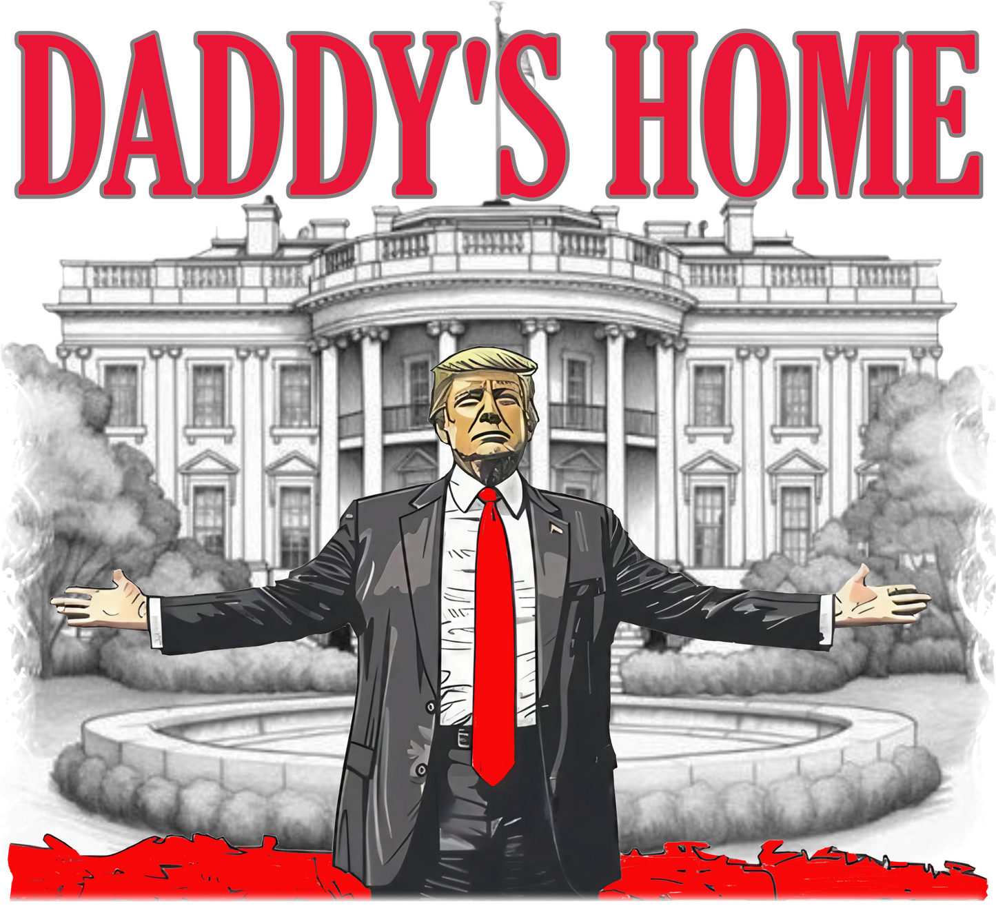 Daddy's Home Red Wording